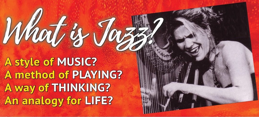 What is Jazz? (and why should you play it on a HARP?)