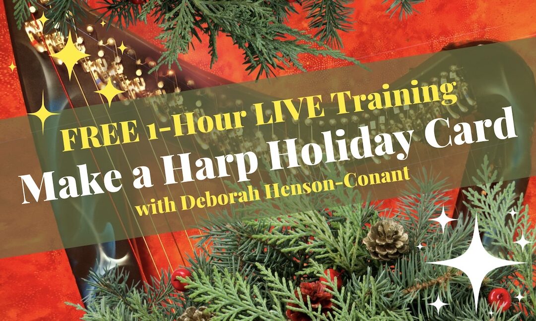 Make a Harp Holiday Card – Video Holiday Card INTRO Training (Webinar) 211212