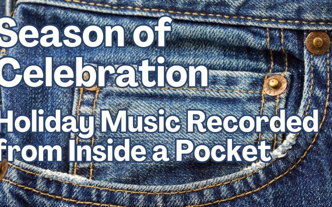 Recorded Inside a Pocket: Season of Celebration Sing-Along with Orchestra