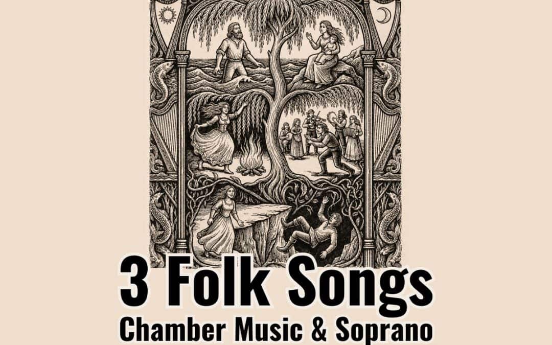 3 Folk Songs – Chamber Music with soprano